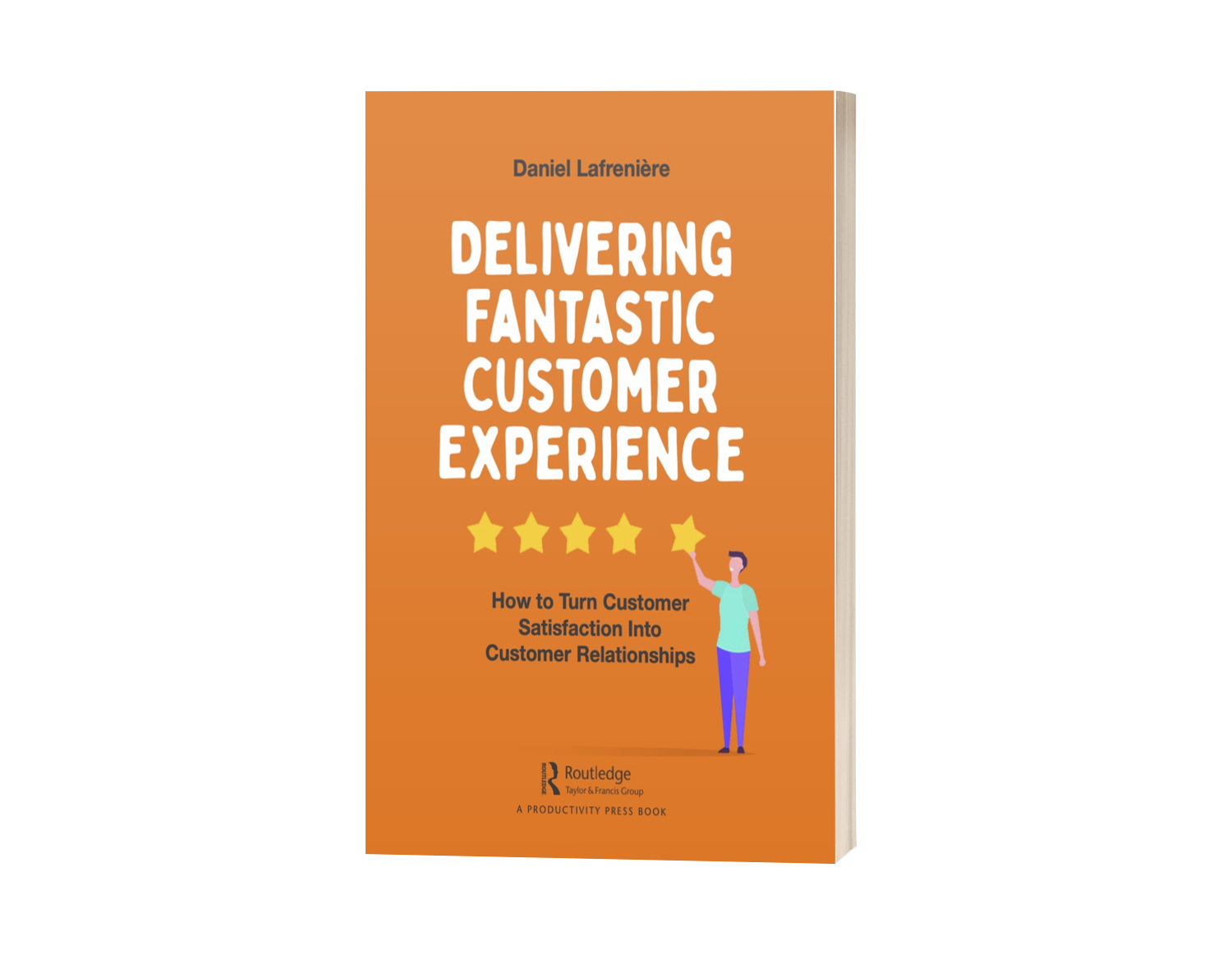 Delivering Fantastic Customer Experience - Daniel Lafrenière